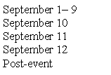 Text Box: September 1 9 September 10September 11September 12Post-event